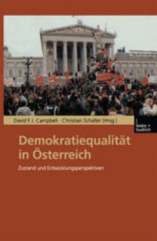 Demokratiequalität in Österreich: Zustand und Entwicklungsperspektiven