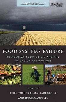 Food Systems Failure: The Global Food Crisis and the Future of Agriculture