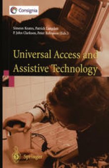 Universal Access and Assistive Technology: Proceedings of the Cambridge Workshop on UA and AT ’02