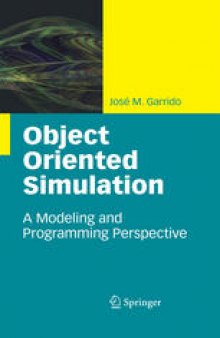Object Oriented Simulation: A Modeling and Programming Perspective