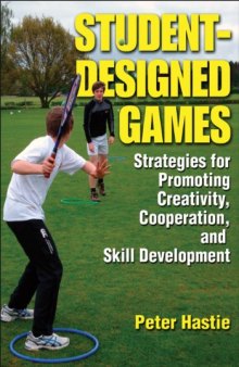 Student-Designed Games: Strategies for Promoting Creativity, Cooperaton, and Skill Development