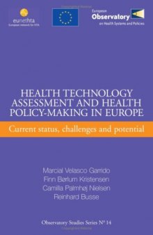 Health Technology Assessment and Health Policy-Making in Europe: Current Status, Challenges and Potential 