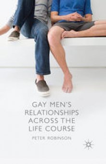 Gay Men’s Relationships Across the Life Course