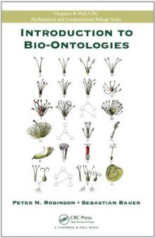 Introduction to Bio-Ontologies (Chapman & Hall CRC Mathematical & Computational Biology) 