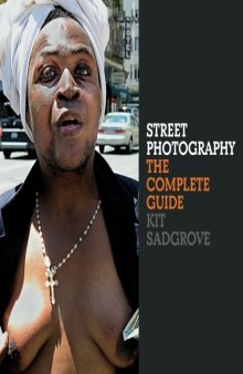 Street Photography: The Complete Guide