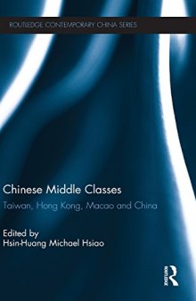 Chinese Middle Classes: Taiwan, Hong Kong, Macao, and China