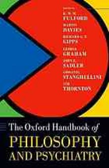The Oxford handbook of philosophy and psychiatry