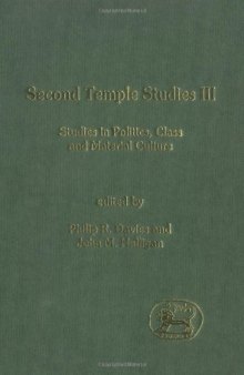 Second Temple Studies III: Studies in Politics, Class and Material Culture 
