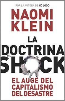 La doctrina del shock. El auge del capitalismo del desastre (Estado Y Sociedad/ State and Society) (Spanish Edition)