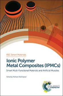 Ionic Polymer Metal Composites (IPMCs): Smart Multi-Functional Materials and Artificial Muscles, Volume 1