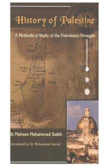 History of Palestine: A Methodical Study of the Palestinian Struggle