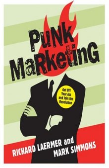 Punk Marketing: Get Off Your Ass and Join the Revolution