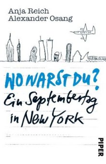Wo warst Du ?: Ein Septembertag in New York  