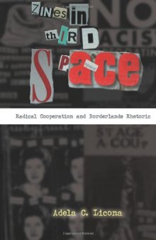 Zines in Third Space: Radical Cooperation and Borderlands Rhetoric