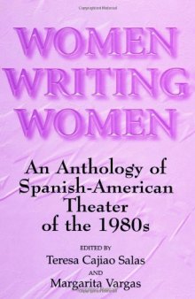Women Writing Women: An Anthology of Spanish-American Theater of the 1980s  