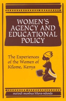 Women's Agency and Educational Policy: The Experiences of the Women of Kilome, Kenya