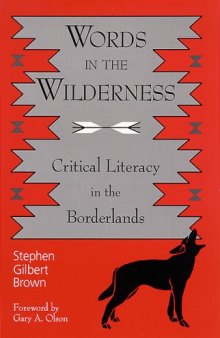 Words in the Wilderness: Critical Literacy in the Borderlands
