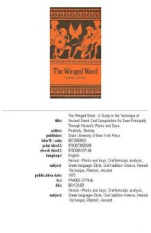 Winged Word: A Study in the Technique of Ancient Greek Oral Composition as Seen Principally Through Hesiod's Work and Days