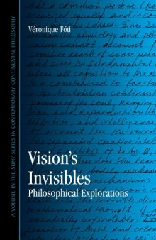 Vision’s Invisibles: Philosophical Explorations