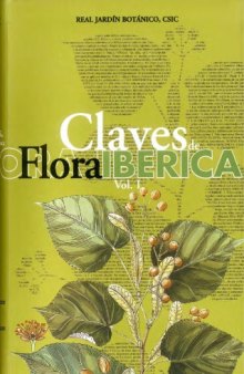Claves de Flora Ibérica: Plantas Vasculares de la Península Ibérica e Islas Baleares. Vol. I, Pteridophyta, Gymnospermae, Angiospermae (Lauraceae-Euphorbiaceae)