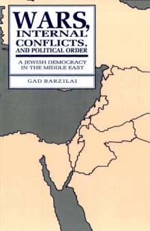 Wars, Internal Conflicts, and Political Order: A Jewish Democracy in the Middle East