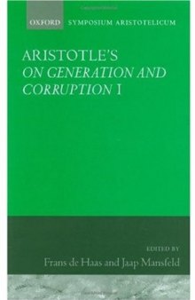 Aristotle's On Generation and Corruption I (Symposia Aristotelica) (Bk. 1)