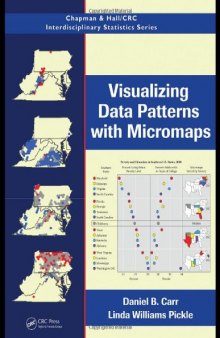 Visualizing Data Patterns with Micromaps (Chapman & Hall CRC Interdisciplinary Statistics)