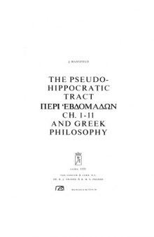The pseudo-Hippocratic tract Peri hebdomadōn. : Ch. 1-11 and Greek philosophy  
