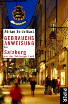 Gebrauchsanweisung fur Salzburg und das Salzburger Land
