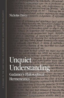 Unquiet understanding : Gadamer's philosophical hermeneutics