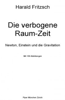 Die verbogene Raum-Zeit: Newton, Einstein und die Gravitation  