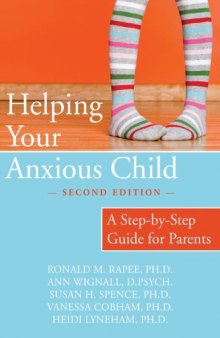 Helping Your Anxious Child_ A Step-by-Step Guide for Parents
