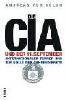 Die CIA und der 11. September : internationaler Terror und die Rolle der Geheimdienste