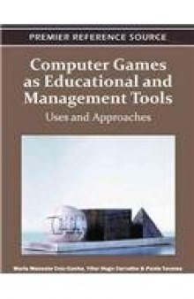 Computer Games as Educational and Management Tools: Uses and Approaches