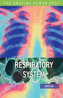 Respiratory System (The Amazing Human Body)