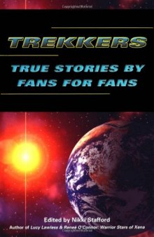 Trekkers: True Stories by Fans for Fans