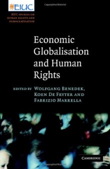 Economic Globalisation and Human Rights: EIUC Studies on Human Rights and Democratization (European Inter-University Centre for Human Rights and Democratisation)