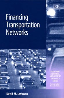 Financing Transportation Networks (Transport Economics, Management, and Policy)