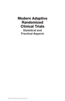 Modern adaptive randomized clinical trials : statistical and practical aspects