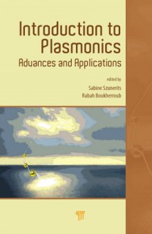 Introduction to Plasmonics : Advances and Applications