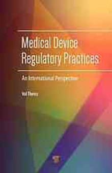 Medical device regulatory practices : an international perspective