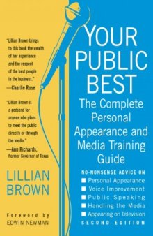 Your Public Best: The Complete Guide to Making Successful Public Appearances, Second Edition