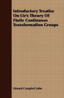 Introductory Treatise On Lie's Theory Of Finite Continuous Transformation Groups 