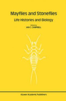 Mayflies and Stoneflies: Life Histories and Biology: Proceedings of the 5th International Ephemeroptera Conference and the 9th International Plecoptera Conference