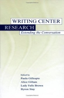 Writing Center Research: Extending the Conversation
