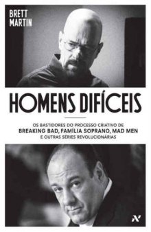 Homens Difíceis - Os bastidores do processo criativo de Breaking Bad, Família Soprano, Mad Men e outras séries revolucionárias