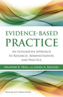 Evidence-Based Practice: An Integrative Approach to Research, Administration and Practice