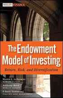 The endowment model of investing : return, risk, and diversification