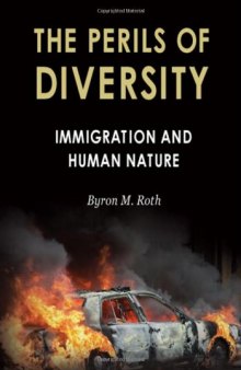 The Perils of Diversity: Immigration and Human Nature
