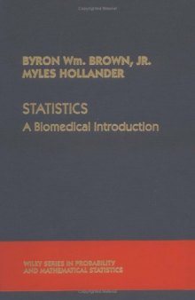 Statistics: A Biomedical Introduction (Wiley Series in Probability and Statistics)